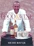Matching Food & Wine: Classic and Not So Classic Combinations