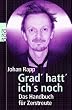 Grad' hatt' ich's noch. Das Handbuch f�r Zerstreute