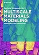 Multiscale Materials Modeling: Approaches to Full Multiscaling
