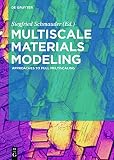 Multiscale Materials Modeling: Approaches to Full Multiscaling