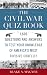 The Civil War Quiz Book: 1,600 Questions and Answers to Test Your Knowledge of America's Most Divisive Conflict