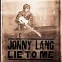 Lie to Me von Jonny Lang