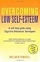 Overcoming Low Self-Esteem