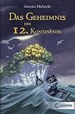Das Geheimnis des 12 - Kontinents - Antonia Michaelis