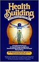 Health Building: The Conscious Art of Living Well
