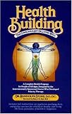 Health Building: The Conscious Art of Living Well