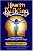 Health Building: The Conscious Art of Living Well by Randolph Stone