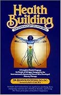 Health Building: The Conscious Art of Living Well