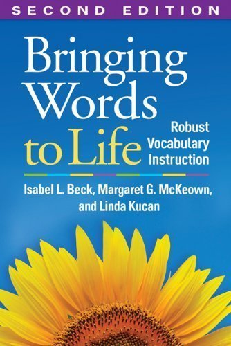 Bringing Words to Life, Second Edition: Robust Vocabulary Instruction by Isabel L. Beck PhD (Mar 14 2013)