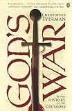 God's war : a new history of the Crusades