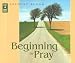 Books : Beginning To Pray