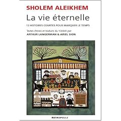La vie �ternelle. 13 histoires courtes pour marquer le temps