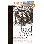 Bad Boys: Public Schools in the Making of Black Masculinity (Law, Meaning, and Violence)