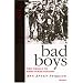 Bad Boys: Public Schools in the Making of Black Masculinity (Law, Meaning, and Violence)