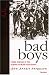 Bad Boys: Public Schools in the Making of Black Masculinity (Law, Meaning, and Violence)