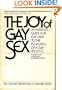 The joy of gay sex: An intimate guide for gay men to the pleasures of a gay lifestyle (A Fireside book)