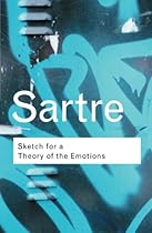 Sketch for a Theory of the Emotions (Routledge Classics) Sketch for a Theory of the Emotions (Routledge Classics)