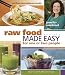 Raw Food Made Easy for One or Two People: Revised Edition