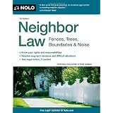 Neighbor Law: Fences, Trees, Boundaries, & Noise