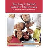 Teaching in Today's Inclusive Classrooms: A Universal Design for Learning Approachby Richard M. Gargiulo