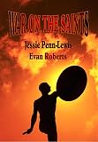 War on the Saints (Secrets of Spiritual Warfare)