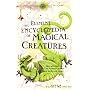 The Element Encyclopedia of Magical Creatures: The Ultimate A-Z of Fantastic Beings from Myth and Magic