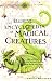 The Element Encyclopedia of Magical Creatures: The Ultimate A-Z of Fantastic Beings from Myth and Magic