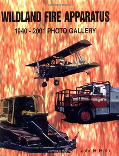 Wildland Fire Apparatus: 1940-2001 Photo Gallery