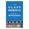 The Glass Harmonica: A Novel