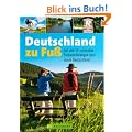 Deutschland zu Fu�: Auf den 14 sch�nsten Fernwanderwegen quer durch Deutschland