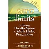 zero limits the secret hawaiian system for wealth health peace and more