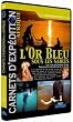 Carnets d'exp�dition Afrique, l'or bleu sous les sables
