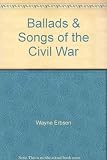 Ballads & Songs of the Civil War