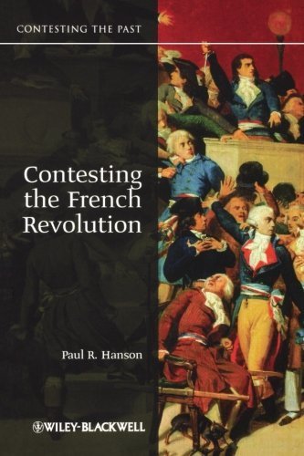 Contesting the French Revolution 1st edition by Hanson, Paul R. (2009) Paperback