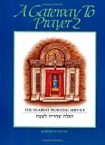 A Gateway to Prayer 2: The Torah Service and Concluding Prayers (Gateway to Prayer) (Gateway to Prayer)