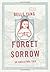 Forget sorrow : an ancestral tale