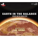 Earth in the Balance: Ecology and the Human Spirit
