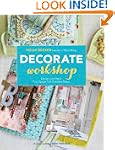Decorate Workshop: Design and Style Y...