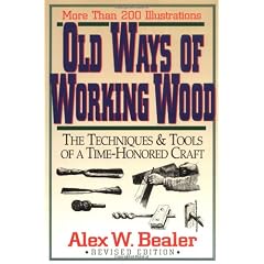 Old Ways of Working Wood: Techniques and Tools of a Time Honoured Craft
