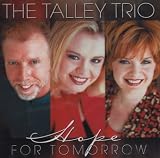 Talley Trio - Hope For Tomorrow