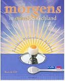 Morgens in Mitteldeutschland - Eine kleine Philosophie des Aufstehens - Eva Simon, J&ouml;rg Schieke, Martin Hoffmeister