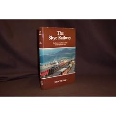 History of the Railways of the Scottish Highlands: Skye Railway v. 5