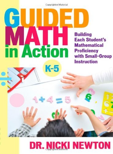 Guided Math in Action: Building Each Student's Mathematical Proficiency with Small-Group Instruction by Newton Nicki (2013-02-08) Paperback