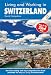 Living and Working in Switzerland: A Survial Handbook (Living & Working in Switzerland)