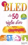 Les 50 règles d or de la grammaire