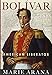 Bolivar: American Liberator
