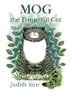 Mog the Forgetful Cat / The Tiger Who Came to Tea: Two Books in One