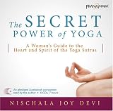 The Secret Power of Yoga: A Womans Guide to the Heart and Spirit of the Yoga Sutras 51oP%2BBWACoL. SL160 The Secret Power of Yoga: A Womans Guide to the Heart and Spirit of the Yoga Sutras