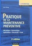 Pratique de la maintenance prÃ�ventive (French Edition)