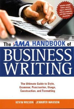 The AMA Handbook of Business Writing: The Ultimate